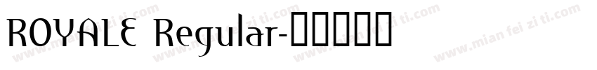 ROYALE Regular字体转换